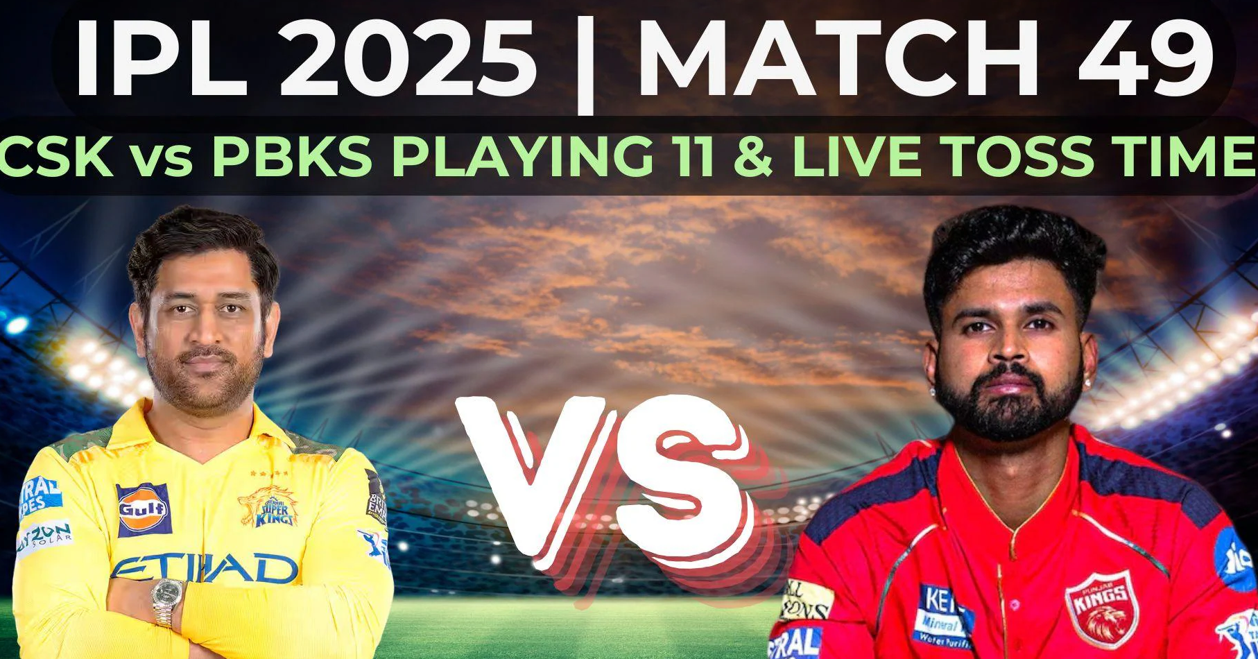 April 30 CSK vs PBKS Match- Chennai Thrills IPL Fans.